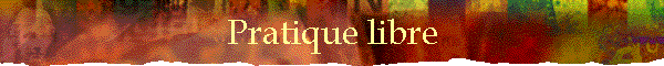 Pratique libre
